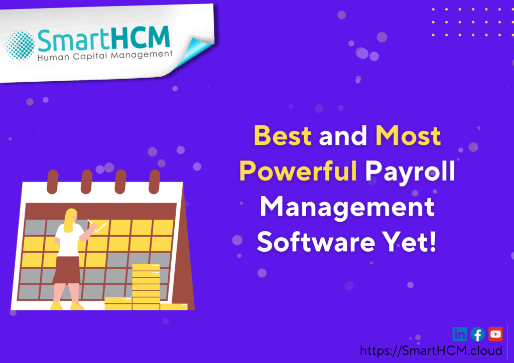 Finding the Best Payroll Software: Elevate Your Business with SmartHCMâ€™s Ultimate Payroll Management