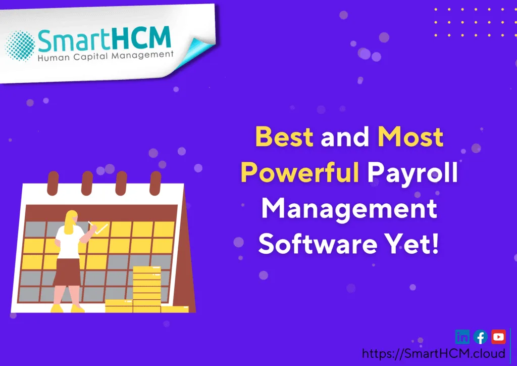 Finding the Best Payroll Software: Elevate Your Business with SmartHCMâ€™s Ultimate Payroll Management