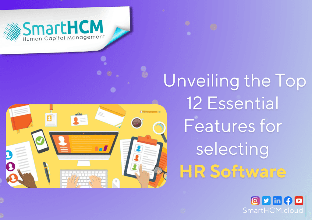 Unveiling the Top 12 Essential Features for selecting HR Software