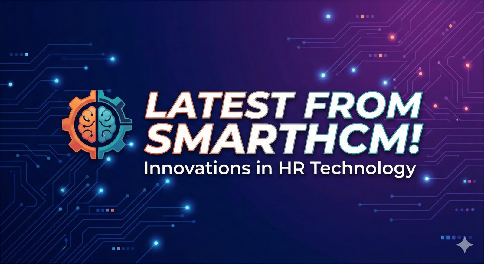 What’s new in SmartHCM? — A Closer Look at Innovations & What It Means for You what's new in SmartHCM